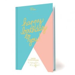 Happy birthday to you ! Cahier d'anniversaire