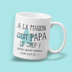 Mug "A la maison c'est papa le chef !"