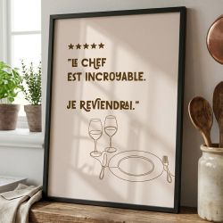 Affiche murale humoristique cuisine « Le Chef est incroyable, je reviendrai »