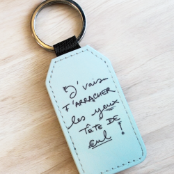 Porte clés simili cuir "J'vais t'arracher les yeux tête de cul !" 