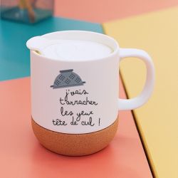 Mug et sa base en liège "J'vais t'arracher les yeux tête de cul"