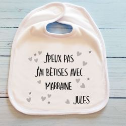 Bavoir personnalisé J'peux pas j'ai bêtises avec marraine / parrain / papy /mamie