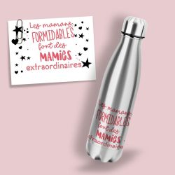 Bouteille isotherme inox Les mamans formidables font des mamies extraordinaires